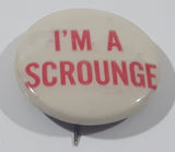 Vintage I'm A Scrounge 1" Button Pin