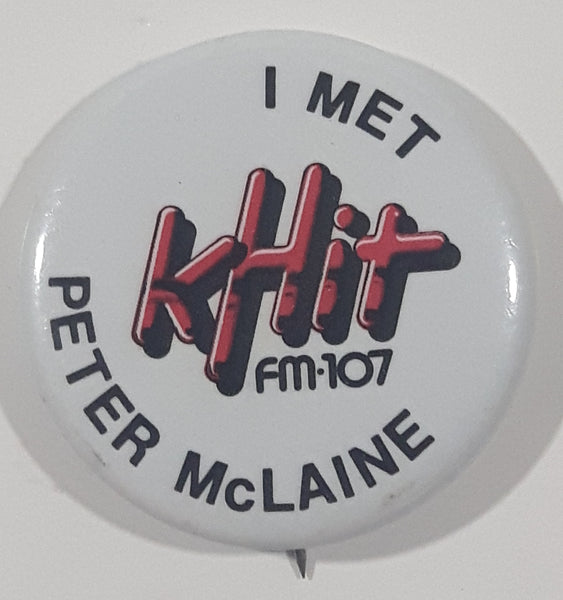 Vintage KHit FM 107 Seattle I Met Peter McLaine 1" Button Pin