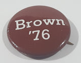 Vintage Jerry Brown '76 For President Small Brown 3/4" Button Pin