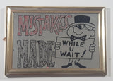 Vintage Mistakes Made While U Wait! Framed Glass Mirror Wall Sign