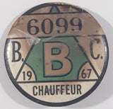 Vintage 1967 British Columbia Class B Chauffeur License Badge Pin 6099