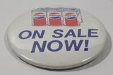Vintage Pepsi Cola One Sale Now! 31/2" Round Button Pin