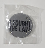 I Fought The Law Grey 1 1/2" Round Metal Button Pin New in Bag